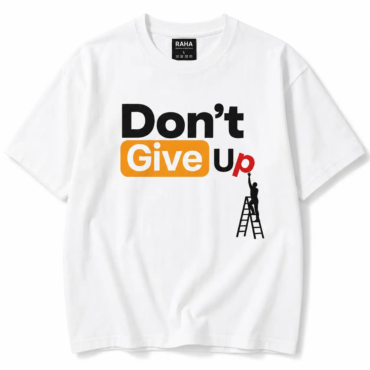 RAHA - Don't Give Up Printed T-Shirt